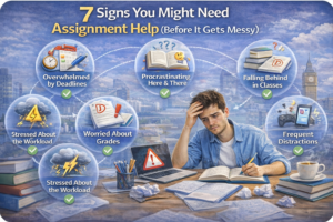 7 Signs You Might Need Assignment Help (Before It Gets Messy)